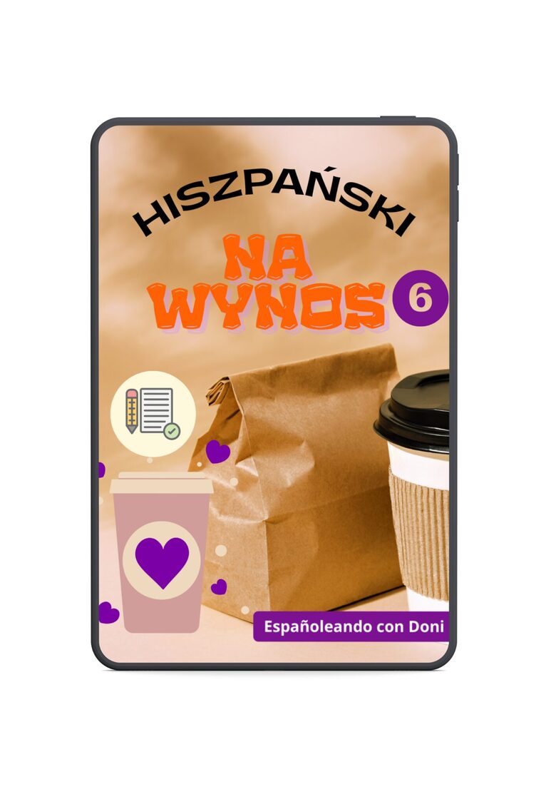 LEKCJA 6 - Hiszpański na wynos (str. 11-12 PDF, B1-C1)