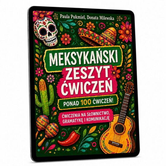 PRZEDSPRZEDAŻ - Meksykański zeszyt ćwiczeń (PDF, B1-C2)