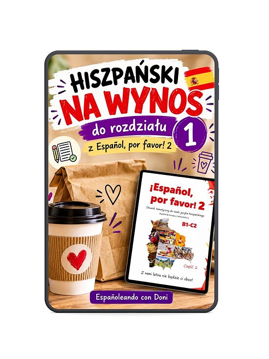 Hiszpański na wynos - wzmocnienie do 1 rozdziału Español, por favor 2 (PDF)